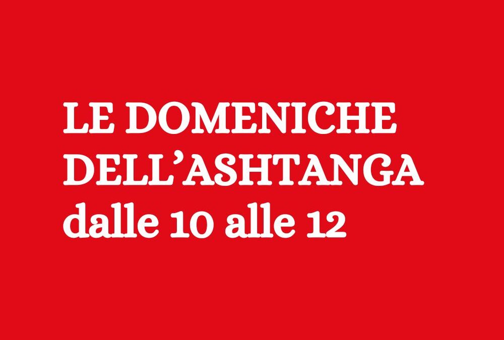 Le domeniche dell’Ashtanga